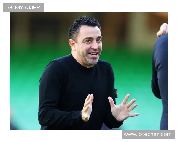 哈维正式宣布赛季结束后辞职巴萨亟需注入新活力与动力 哈维正式宣布赛季结束后辞职巴萨亟需注入新活力与动力